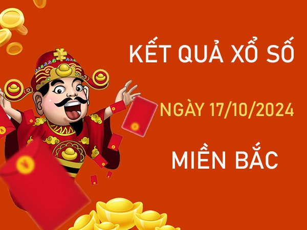 Loto VIP XSMB 17/10/2024 thứ 5 phân tích số đẹp